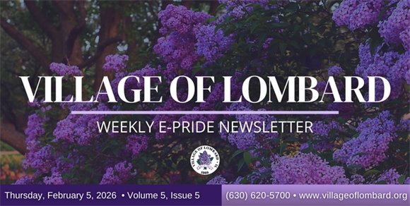 Village of Lombard Weekly E-Pride Newsletter header with purple flowering lilacs, dated Thursday, February 5, 2026, Volume 5, Issue 5