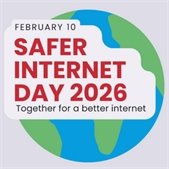 Graphic reading “Safer Internet Day 2026” with the date February 10 and the tagline “Together for a better internet” over a globe background